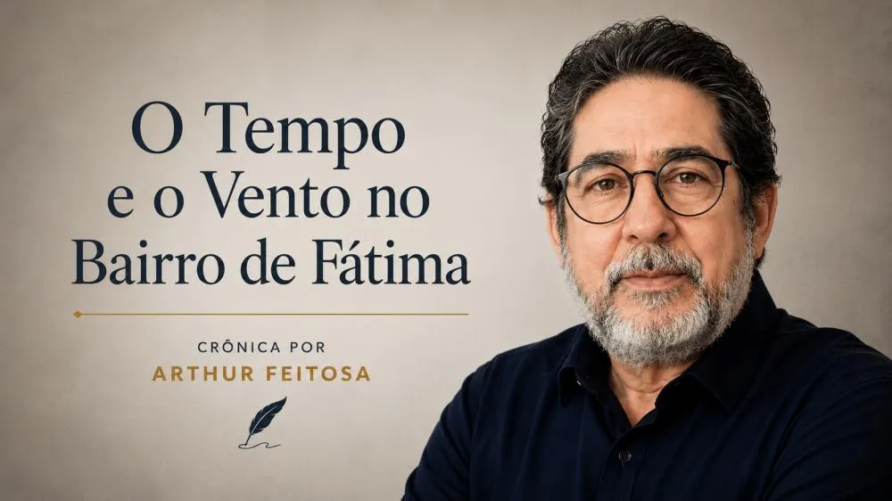 O Tempo e o Vento no Bairro de Fátima