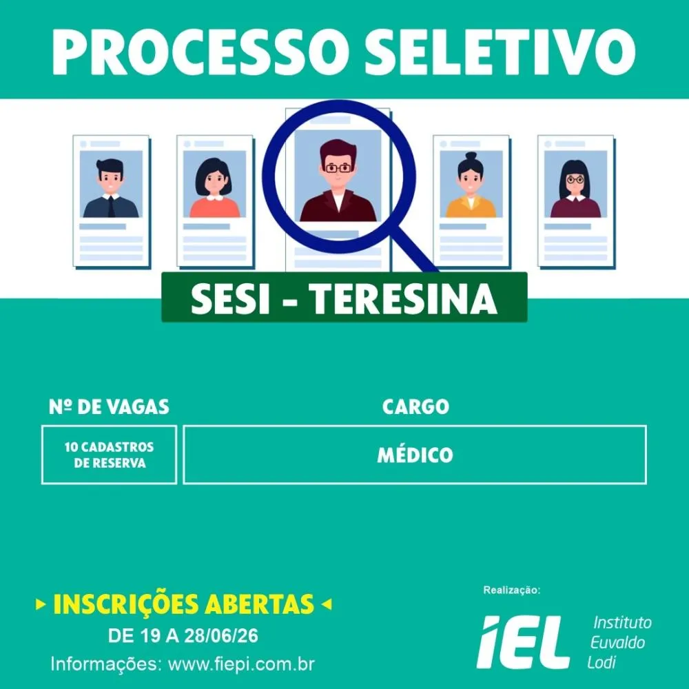 SESI Piauí abre processo seletivo para formação de cadastro de reserva para médicos em Teresina