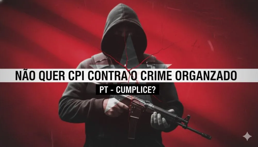 O PT não quer investigar o crime organizado no Brasil. Por quê?