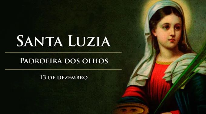 Santa Luzia, virgem e mártir  