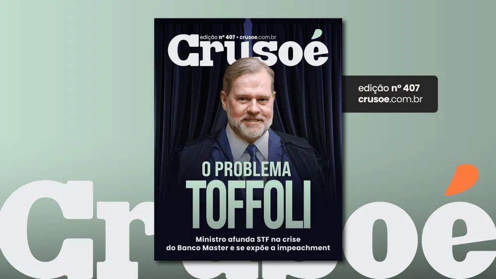 Crusoé: Tão suspeitos quanto Toffoli