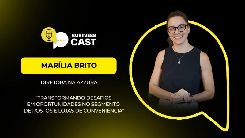 Marília Brito - Business Cast - Episódio 84 