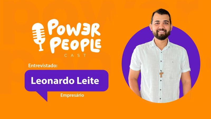 MOVETVWEB - LEONARDO LEITE - POWER PEOPLE CAST - EP 06 